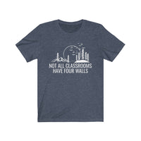 Not All Classrooms Have Four Walls  Short Sleeve T-Shirt