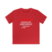 Warning! Unsocialized Homeschooler Communicate at Your Own Risk Kids Softstyle Tee