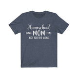 Homeschool Mom Not for the Weak Short Sleeve Tee
