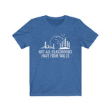 Not All Classrooms Have Four Walls  Short Sleeve T-Shirt