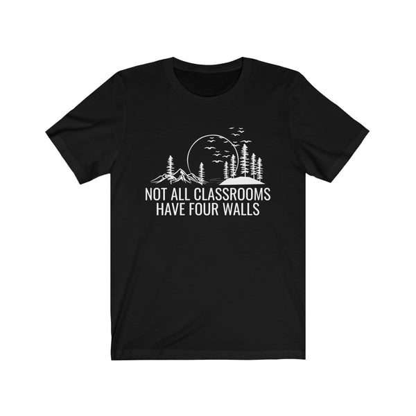 Not All Classrooms Have Four Walls  Short Sleeve T-Shirt