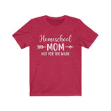 Homeschool Mom Not for the Weak Short Sleeve Tee